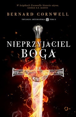 Nieprzyjaciel Boga. Trylogia arturiańska. Tom 2