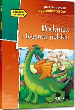 Podania i legendy polskie. Lektura z opracowaniem