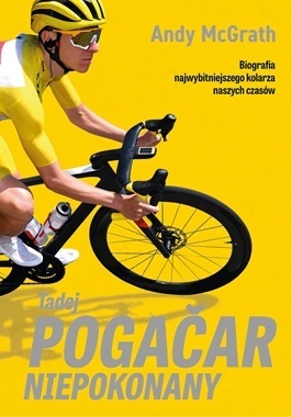 Tadej Pogačar. Niepokonany