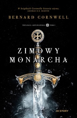 Zimowy monarcha. Trylogia arturiańska. Tom 1